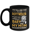 Rottweiler I'm Telling You I'm Not A Rottweiler My Mom Said Mug Coffee Mug | Teecentury.com