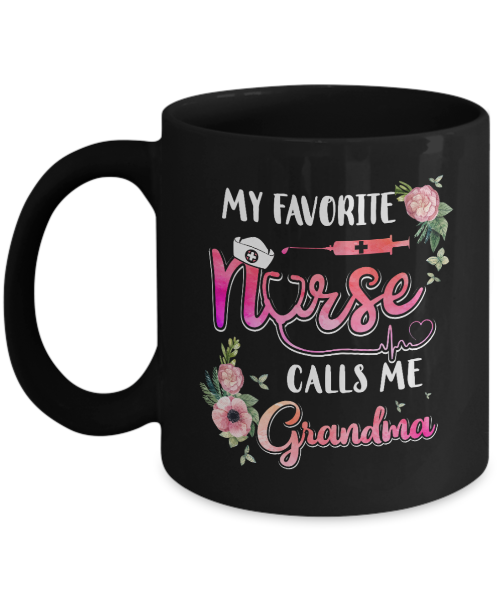 My Favorite Nurse Calls Me Grandma Nursing Mothers Day Gift Mug Coffee Mug | Teecentury.com