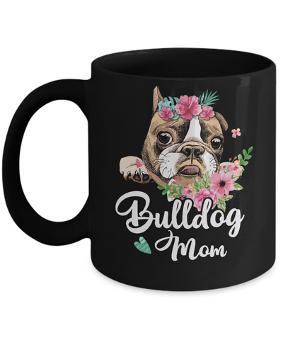 Bulldog Mom Funny Dog Mom Gift Idea Mug Coffee Mug | Teecentury.com