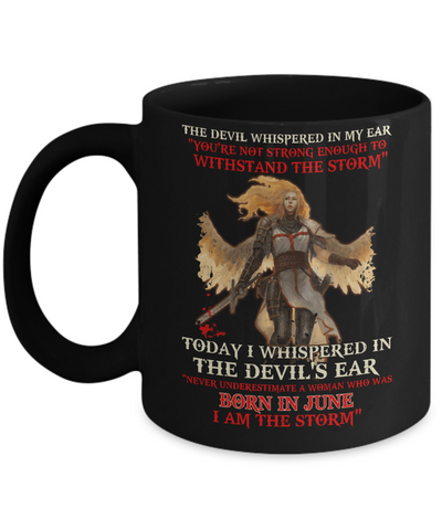 The Devil Whispered A Woman Who Was Born In June The Storm Mug Coffee Mug | Teecentury.com