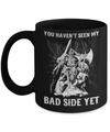 Viking You Haven't Seen My Bad Side Yet Mug Coffee Mug | Teecentury.com