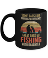 Dads Like Drinking Great Dads Go Fishing With Daughter Mug Coffee Mug | Teecentury.com