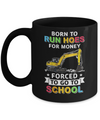 Born To Run Hoes For Money Forced To Go To School Mug Coffee Mug | Teecentury.com
