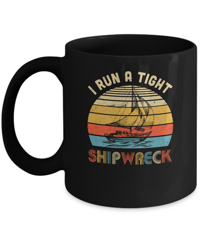 I Run A Tight Shipwreck Vintage Pirate Funny Mom Dad Mug Coffee Mug | Teecentury.com