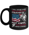 I Stand For The American Flag I Don't Kneel Football Mug Coffee Mug | Teecentury.com