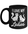I Love My Ladies Funny Cats Lover Mug Coffee Mug | Teecentury.com