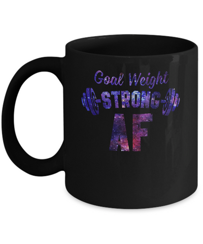 Goal Weight Strong AF Mug Coffee Mug | Teecentury.com