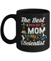 The Best Kind Of Mom Raises A Scientist Mug Coffee Mug | Teecentury.com