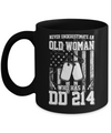 Never Underestimate An Old Woman Who Has DD214 Mug Coffee Mug | Teecentury.com