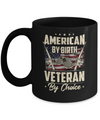 Proud An American By Birth Veteran By Choice Mug Coffee Mug | Teecentury.com