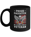 Proud Daughter Of World War 2 Veteran Patriotic Mug Coffee Mug | Teecentury.com