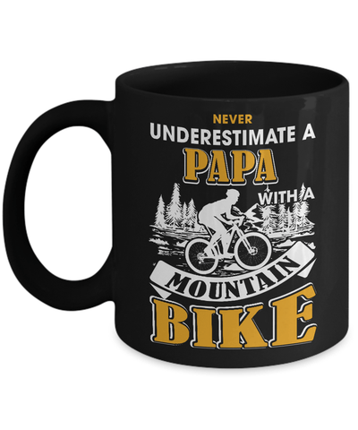 Never Underestimate A Papa With A Mountain Bike Mug Coffee Mug | Teecentury.com