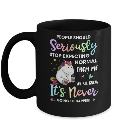 People Should Stop Expecting Normal From Me Unicorn Mug Coffee Mug | Teecentury.com