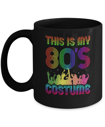 This Is My 80s Costume Halloween 1980s Gift Mug Coffee Mug | Teecentury.com