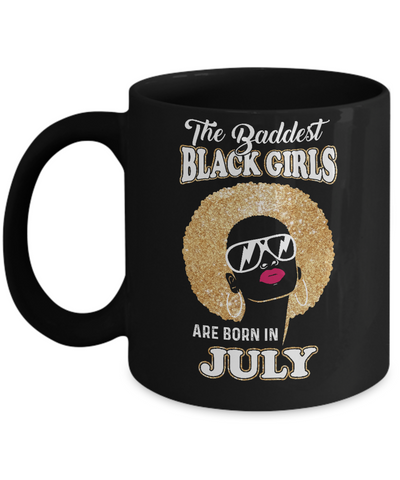 Baddest Black Girls Are Born July Birthday Mug Coffee Mug | Teecentury.com