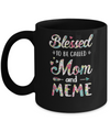 Mothers Day Gifts Blessed To Be Called Mom And Meme Mug Coffee Mug | Teecentury.com