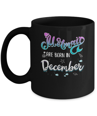 Mermaids Are Born In December Birthday Girl Gift Mug Coffee Mug | Teecentury.com