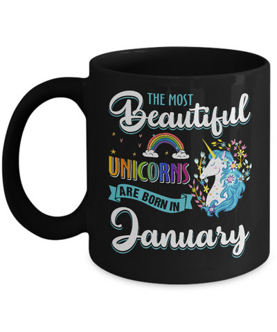 The Most Beautiful Unicorns Are Born In January Birthday Mug Coffee Mug | Teecentury.com