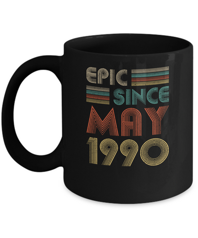 Epic Since May 1990 Vintage 32th Birthday Gifts Mug Coffee Mug | Teecentury.com