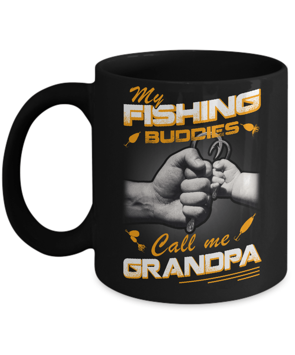 My Fishing Buddies Call Me Grandpa Mug Coffee Mug | Teecentury.com