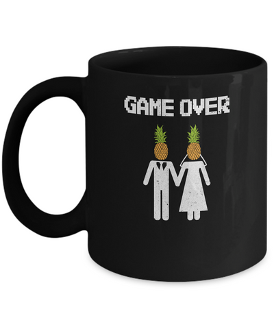 Pineapple Game Over Funny Wedding Bachelor Party Mug Coffee Mug | Teecentury.com
