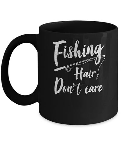 Fishing Hair Don't Care Mug Coffee Mug | Teecentury.com