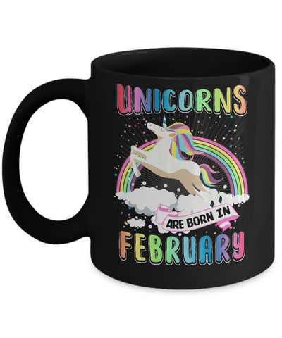 Unicorns Are Born In February Colorful Fun Birthday Mug Coffee Mug | Teecentury.com