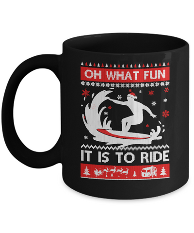 Oh What Fun It Is To Ride Sweater Christmas Surfing Mug Coffee Mug | Teecentury.com