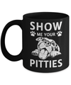 Show Me Your Pitties Pitbull Lover Gift Dog Mug Coffee Mug | Teecentury.com