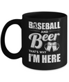 Baseball & Beer That's Why I'm Here Mug Coffee Mug | Teecentury.com