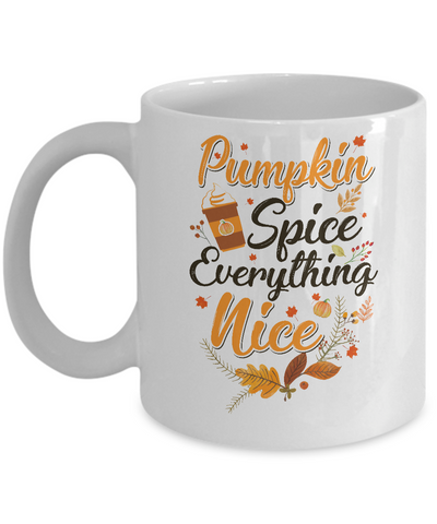 Pumpkin Spice And Everything Nice Fall Autumn Mug Coffee Mug | Teecentury.com