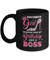 November Girl Stepping into my birthday like a boss Gift Mug Coffee Mug | Teecentury.com