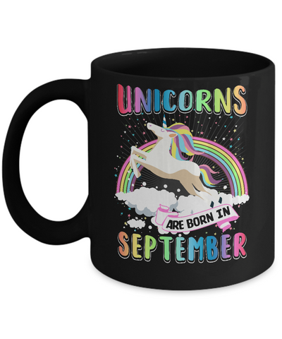 Unicorns Are Born In September Colorful Fun Birthday Mug Coffee Mug | Teecentury.com