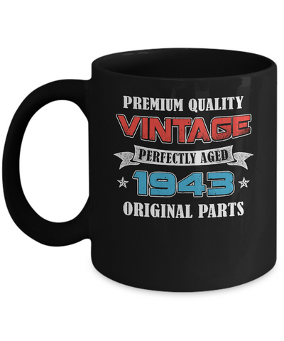 Vintage Premium Prefectly Aged 1943 79th Birthday Gift Mug Coffee Mug | Teecentury.com
