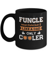 Funcle Funny Uncle Like A Dad Only Cooler Definition Mug Coffee Mug | Teecentury.com