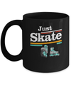 Just Roller Skate Mug Coffee Mug | Teecentury.com