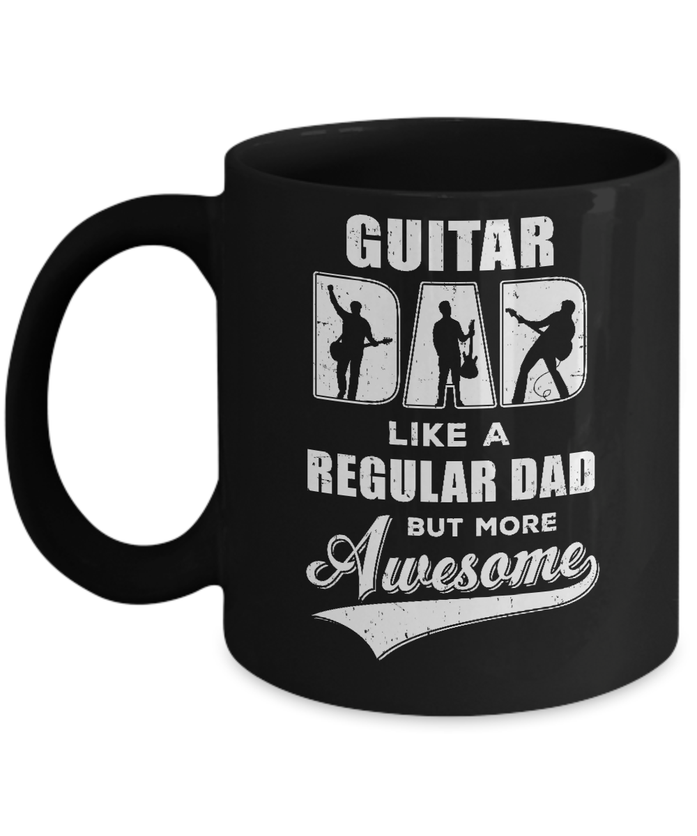 Guitar Dad Player Musician Awesome Fathers Day Gift Mug 11oz