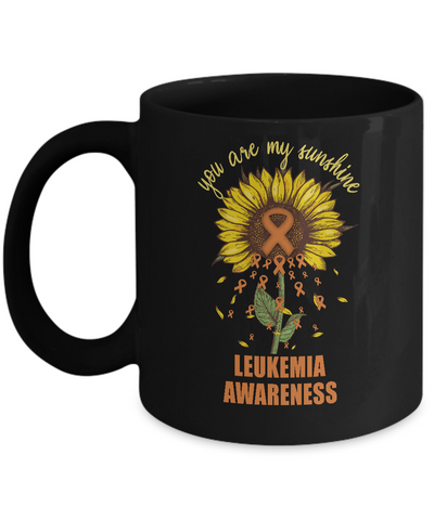 You Are My Sunshine Leukemia Awareness Mug Coffee Mug | Teecentury.com