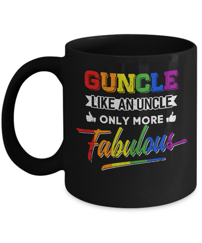 Guncle Gay Uncle More Fabulous Lgbt Rainbow Mug Coffee Mug | Teecentury.com