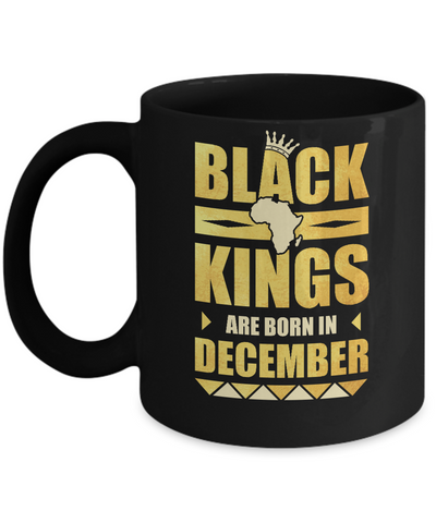 Black Kings Are Born In December Birthday Mug Coffee Mug | Teecentury.com