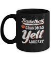 Basketball Grandmas Yell Loudest Mug Coffee Mug | Teecentury.com