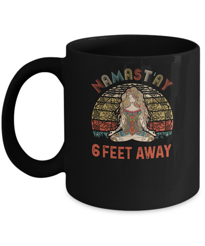 Namastay 6 Feet Away Mug Coffee Mug | Teecentury.com