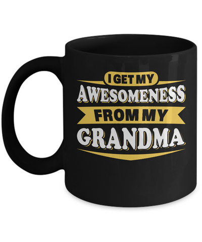 I Get My Awesomeness From My Grandma Youth Mug Coffee Mug | Teecentury.com