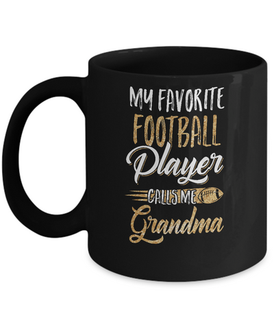 My Favorite Football Player Calls Me Grandma Gifts Mug Coffee Mug | Teecentury.com