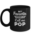 My Favorite People Call Me Pop Fathers Day Gift Mug Coffee Mug | Teecentury.com