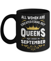 All Women Are Created Equal But Queens Are Born In September Mug Coffee Mug | Teecentury.com