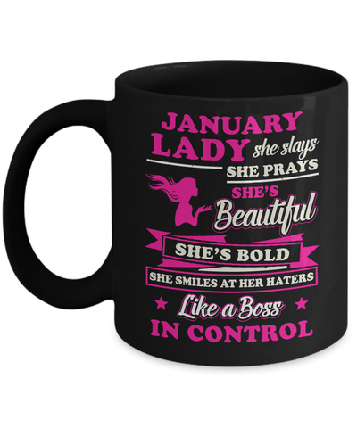 January Lady She Slays She Prays She's Beautiful She's Bold Mug Coffee Mug | Teecentury.com