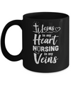 Jesus In My Heart Nursing In My Veins Nurse Mug Coffee Mug | Teecentury.com