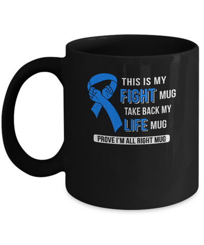 This Is My Fight Colon Cancer Awareness Mug Coffee Mug | Teecentury.com