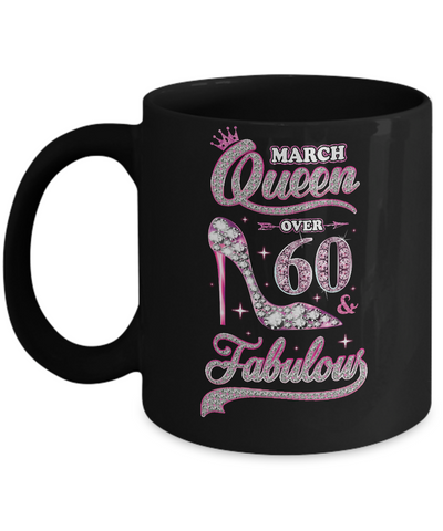 March Queen 60 And Fabulous 1962 60th Years Old Birthday Mug Coffee Mug | Teecentury.com